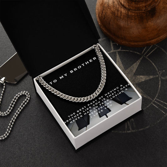 To My Brother - Cuban Link Chain